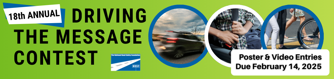 18th Annual Driving the Message Contest. Poster and video entries due February 15, 2025. Sponsored by NRSF.